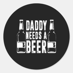 Vatertag Lustiger Papa Braucht Ein Bier Runder Aufkleber
