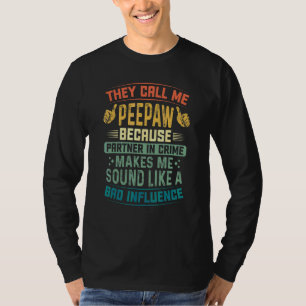 Vatertag Männer Sie nennen mich Peepaw weil Teil T-Shirt