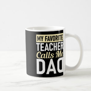 Vatertag Mein Lieblingslehrer nennt mich Vater Kaffeetasse