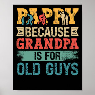 Vatertag Papi, weil Opa für alte Knaben ist Poster