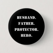 Vatertag Stencil Ehemann Vater Protector Helden Button (Vorderseite)