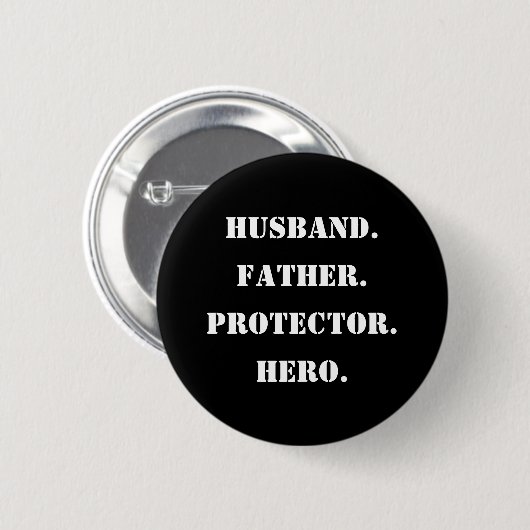 Vatertag Stencil Ehemann Vater Protector Helden Button (Vorne & Hinten)