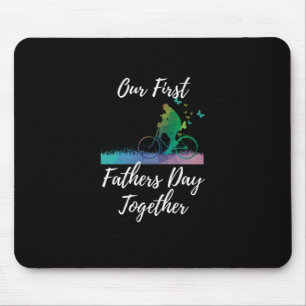 Vatertag Unser erster Vatertag zusammen Mousepad