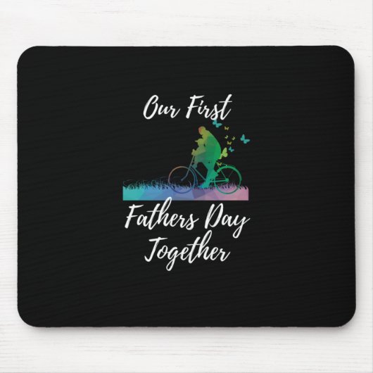 Vatertag | Unser erster Vatertag zusammen Mousepad (Vorne)