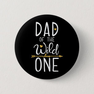 Vatertag Vater der wilden Liebe Eins Button