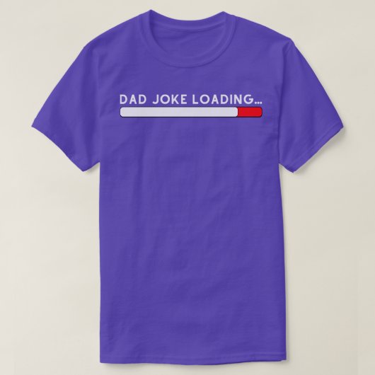 Vatertag Vater Joke Loading 6 T-Shirt (Design vorne)