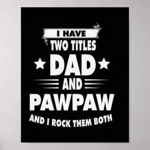 Vatertag Vater und Pawpaw ich rock sie Poster