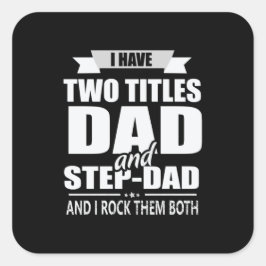 Vatertag Vater und Step Vater ich Rock sie Quadratischer Aufkleber