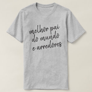 Vatertag Welten Bester Vater Dia Pai Melhor Mundo T-Shirt