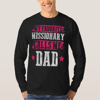 Vatertaggott arbeite mein Lieblings-Missionar Cal T-Shirt