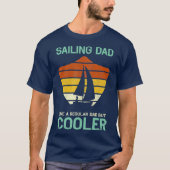 Vathers Day Funny Sailing Vater Daddy Sailor T-Shirt (Vorderseite)