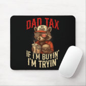 Vati Steuer Wenn ich kaufe, versuche ich lustiger Mousepad (Mit Mouse)