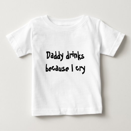 Vatigetränke, weil ich schreie baby t-shirt (Vorderseite)