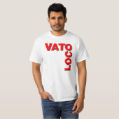 Vato Loco (Crazy Typ) T-Shirt (Vorne ganz)