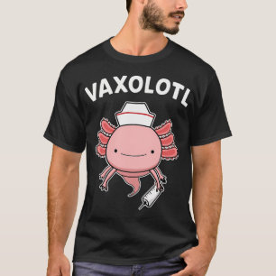 VAXOLOTL Lustiger Axolotl-Fan Impfschwester Vax T-Shirt