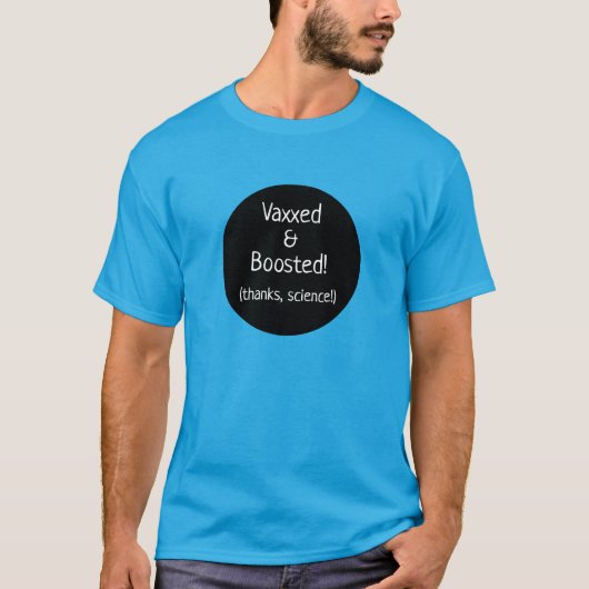 Vaxxed and Boosted (Dank an die Wissenschaft!) T - T-Shirt (Vorderseite)