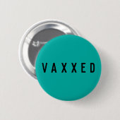 Vaxxed | Aquamarines Covid-19 geimpft Moderne Button (Vorne & Hinten)