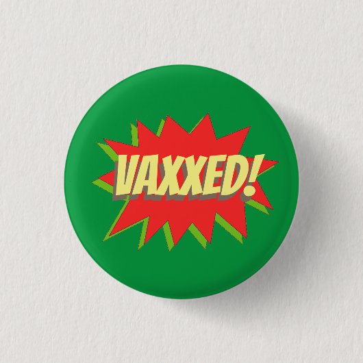 VAXXED! BUTTON (Vorderseite)