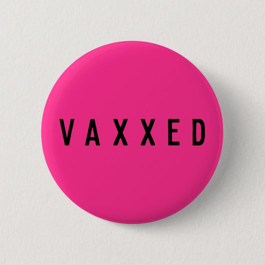 Vaxxed | Covid-19 Impfstoff Neon Pink Button (Vorderseite)