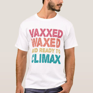 Vaxxed gebeugt & bereit zum Klettern Witziges Gesc T-Shirt