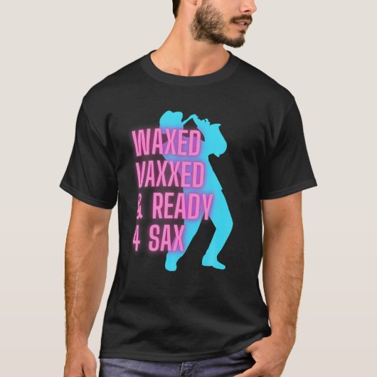 Vaxxed und bereit für Sax Funny Jazz T-Shirt (Vorderseite)
