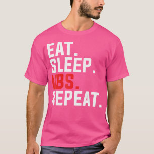 Vbs essen Sleep Vbs Wiederholung Urlaub Bibel Schu T-Shirt