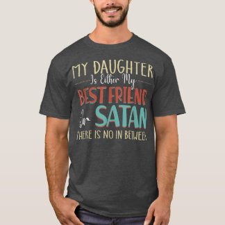 VCB 0019 Meine Tochter ist entweder mein bester Fr T-Shirt