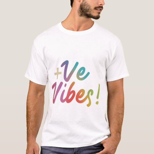 +VE VIBES T - Shirt Design catch oder senden +ve v (Vorderseite)