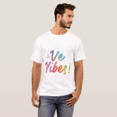 +VE VIBES T - Shirt Design catch oder senden +ve v (Vorne ganz)