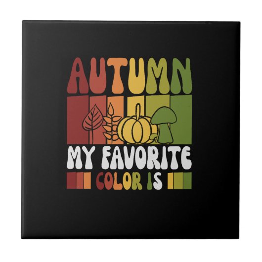 Vector Herbst meine Lieblingsfarbe ist - Herbstzif Fliese (Vorderseite)