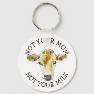 Vegan Activist   Not Your Milk Not Your Mom Schlüsselanhänger