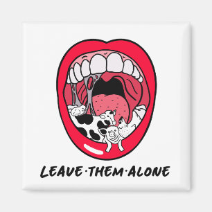 Vegan animal mouth red lip leave them alone magnet