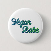 Vegan Babe Button (Vorderseite)