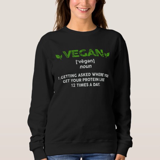 Vegan Definition Vegitarian Gym Meal Health Fitnes Sweatshirt (Vorderseite)