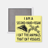 Vegan esse ich die Tiere, die Veggi essen Magnet (Vorderseite/Rückseite)