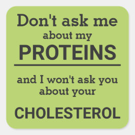 Vegan - frag mir nicht von meinem Eiweißspass Quadratischer Aufkleber