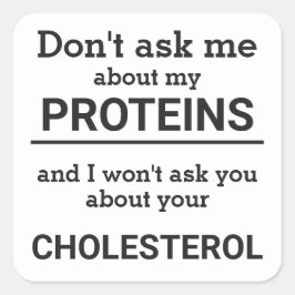 Vegan - frag mir nicht von meinem Eiweißspass Quadratischer Aufkleber