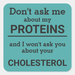 Vegan - frag mir nicht von meinem Eiweißspass Quadratischer Aufkleber