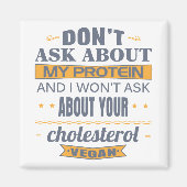 Vegan Frag nicht über mein Protein Magnet (Vorne)