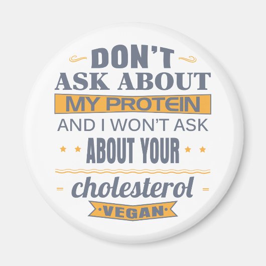 Vegan Frag nicht über mein Protein Magnet (Vorne)