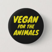 Vegan für das Tier-Abzeichen Button (Vorderseite)