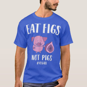 Vegan für Frauen essen keine Schweine T-Shirt