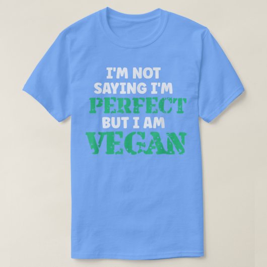 Vegan Humor Quotes Plant Based Vegetarian Healthy T-Shirt (Design vorne)