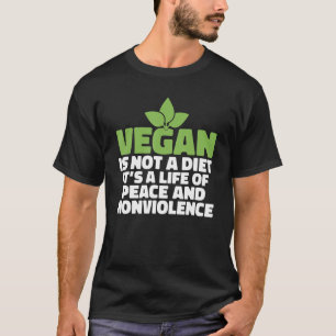 Vegan ist nicht eine Diät sein Leben von Frieden u T-Shirt