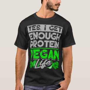 Vegan Ja, ich bekomme genug Protein Vegan Life T-Shirt