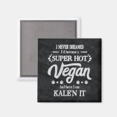 Vegan Kale'n It Pun Magnet (Vorderseite/Rückseite)