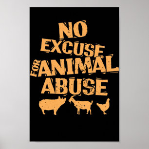 Vegan "Keine Entschuldigung für Tiermissbrauch" Poster