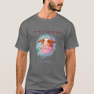 Vegan meine Milch meine Kinder T-Shirt für Mädchen
