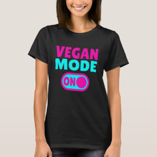 Vegan-Modus AN Pflanzenbasierter Lebensstil T-Shirt