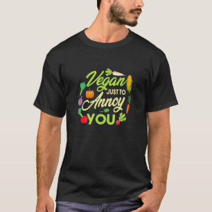 Vegan nur um dich zu ärgern Veganismus Gemüse Grü T-Shirt